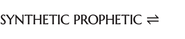SYNTHETIC PROPHETIC ⇌